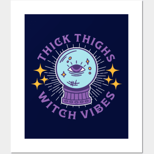 Thick Thighs Witch Vibes Posters and Art